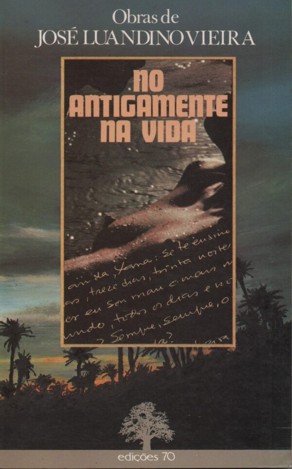 NO ANTIGAMENTE, NA VIDA: ESTÓRIAS * José Luandino Vieira