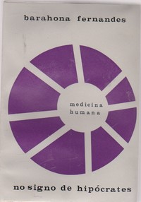 NO SIGNO DE HIPÓCRATES – III : Medicina Humana * Barahona Fernandes   1969