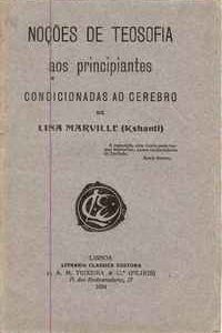 NOÇÕES DE TEOSOFIA  Aos Principiantes Condicionadas ao Cerebro  Lina Marville (Kshanti)  1924