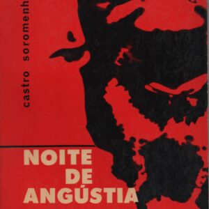 NOITE DE ANGUSTIA * Castro Soromenho