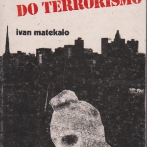 NOS BASTIDORES DO TERRORISMO INTERNACIONAL * Ivan Matekalo   1973