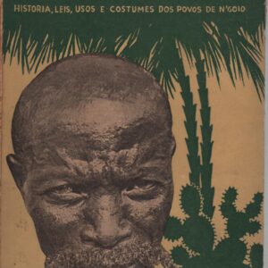 NÓS, OS CABINDAS : História, Leis, Usos e Costumes dos Povos de N’Goio  – D. Domingos José Franque   Coord. e Notas Finais Manuel de Resende1940