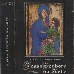 NOSSA SENHORA NA ARTE  * B. Xavier Coutinho * 1959