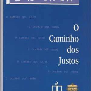 O CAMINHO DOS JUSTOS * Moshe Chayim Luzzatto * 2002