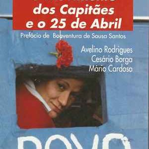 O MOVIMENTO DOS CAPITÃES E O 25 DE ABRIL   *  Avelino Rodrigues – Cesário Borga – Mário Cardoso  *  2001