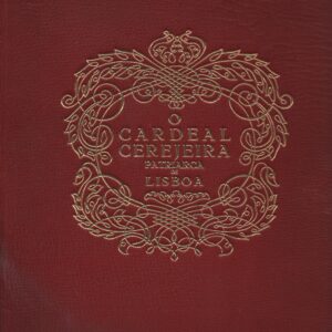 O CARDEAL CEREJEIRA : Patriarca de Lisboa * Padre Moreira das Neves   1948
