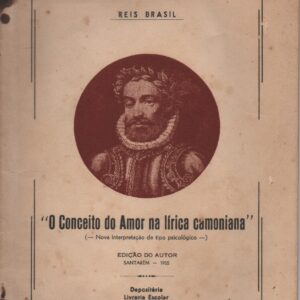 O CONCEITO DO AMOR NA LÍRICA CAMONIANA * Reis Brasil   1955