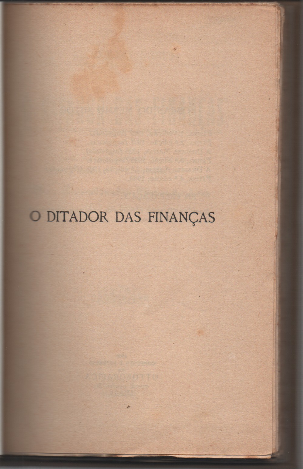 O DITADOR DAS FINANÇAS * Leopoldo Nunes 1930