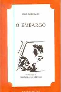 O EMBARGO  (Conto de Natal)    *       José Saramago   *   1973   *     1ª Edição