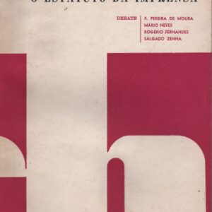 O ESTATUTO DA IMPRENSA : Debate   *   F. Pereira de Moura, Mário Neves, Rogério Fernandes, Salgado Zenha   1968