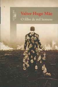 O FILHO DE MIL HOMENS    *  Valter Hugo Mãe   *   2011   * 1ª Edição