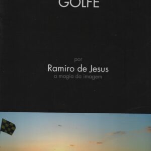 O GOLFE por Ramiro de Jesus (A Magia da Imagem)