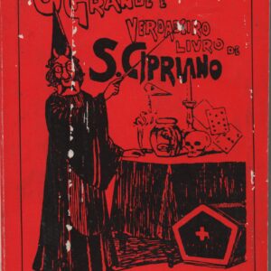 O GRANDE E VERDADEIRO LIVRO DE S. CIPRIANO ou Tesouro do Feitiiçeiro (Obra Completa)