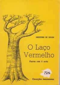 O LAÇO VERMELHO : Farsa em 1 Acto * Angerino de Sousa