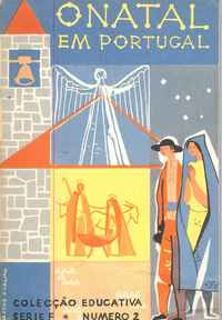 O NATAL EM PORTUGAL – Crónica de Natal Numa Bela Aldeia da Beira – Luis Chaves – 1955