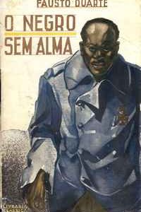 O NEGRO SEM ALMA – Fausto Duarte     1935