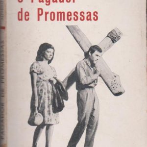 O PAGADOR DE PROMESSAS * Alfredo Dias Gomes   1963