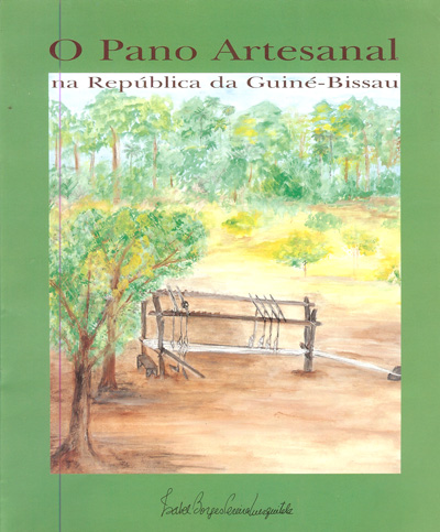 O PANO ARTESANAL NA REPÚBLICA DA GUINÉ-BISSAU Isabel Borges Pereira Mesquitela