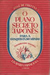 O PLANO SECRETO JAPONÊS PARA A CONQUISTA DO MUNDO (Memorando Tanaka) * José de Freitas