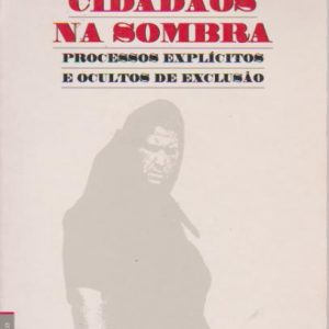 O POVO CIGANO : Cidadãos Na Sombra – Processos Explícitos e Ocultos de Exclusão * Org. Luiza Cortesão e Fátima Pinto   1995