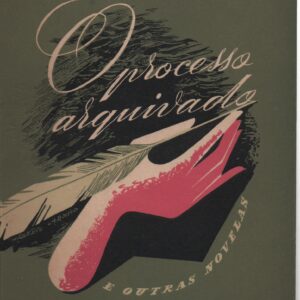 O PROCESSO ARQUIVADO e Outras Novelas – Olavo D’Eça Leal