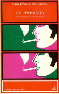 OS TABACOS Sua Influencia Na Vida Da Nação Raul Esteves dos Santos1974