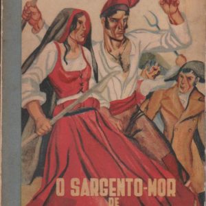 O SARGENTO-MOR DE VILAR : Episódios da Invasão dos Franceses em 1809