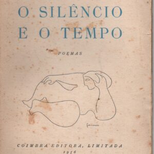 O SILÊNCIO E O TEMPO : Poemas * Vítor Matos e Sá  –  1ª EDIÇÃO