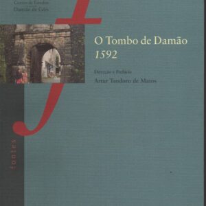 O TOMBO DE DAMÃO 1592 * Direcção e Prefácio de Artur Teodoro de Matos