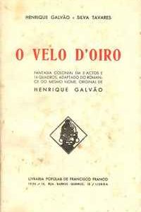O VELO D’OIRO : Fantasia Colonial em 3 Actos e 14 Quadros * Henrique  Galvão e Silva Tavares  1ª Edição   1936