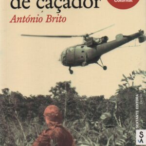OLHOS DE CAÇADOR (Romance)   *   António Brito