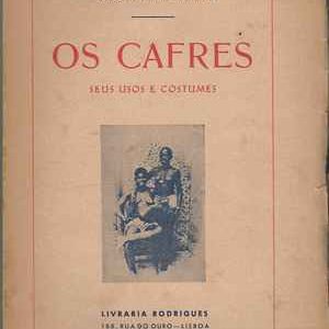 Os CAFRES : Seus Usos e Costumes  *  Francisco Gavicho de Lacerda   *   1944