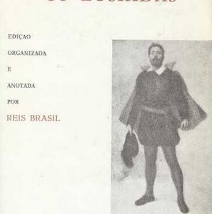 OS LUSÍADAS  *  Luís de Camões – Edição Organizada Prefaciada e Anotada por Reis Brasil * 1972
