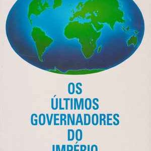 OS ÚLTIMOS GOVERNADORES DO IMPÉRIO * Coord. Paradela de Abreu * 1994