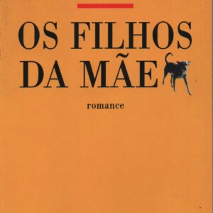 OS FILHOS DA MÃE : Romance  *  Rita Ferro