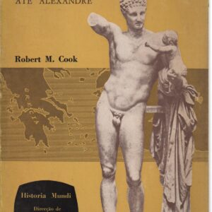 OS GREGOS Até Alexandre – Robert M. Cook