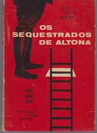 OS SEQUESTRADOS DE ALTONA * Jean-Paul Sartre   1ª Edição