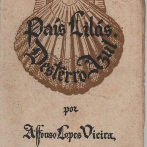 PAÍS LILÁS DESTÊRRO AZUL – Affonso Lopes Vieira 1ª Edição