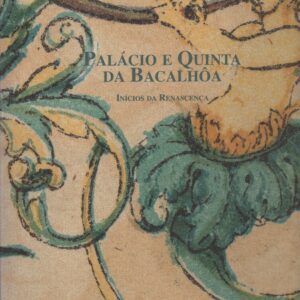 PALÁCIO E QUINTA DA BACALHÔA * Joaquim Rasteiro