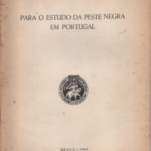 PARA O ESTUDO DA PESTE NEGRA EM PORTUGAL * Humberto Carlos Baquero Moreno   1963