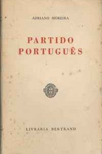 PARTIDO  PORTUGUÊS           *  Adriano  Moreira    *   [D.L. 1962]