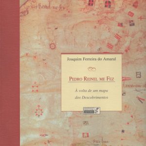 PEDRO REINEL ME FEZ : À volta de um Mapa dos Descobrimentos