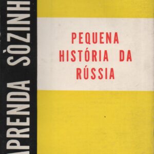 PEQUENA HISTÓRIA DA RÚSSIA * R. D. Charques   1964