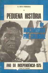 PEQUENA HISTÓRIA DE MOÇAMBIQUE PRÉ-COLONIAL          A. Rita-Ferreira