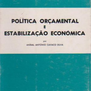 POLÍTICA ORÇAMENTAL E ESTABILIZAÇÃO ECONÓMICA * Aníbal António Cavaco Silva   1976