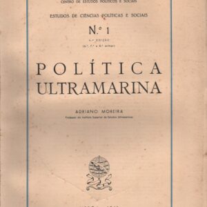POLÍTICA ULTRAMARINA * Adriano Moreira