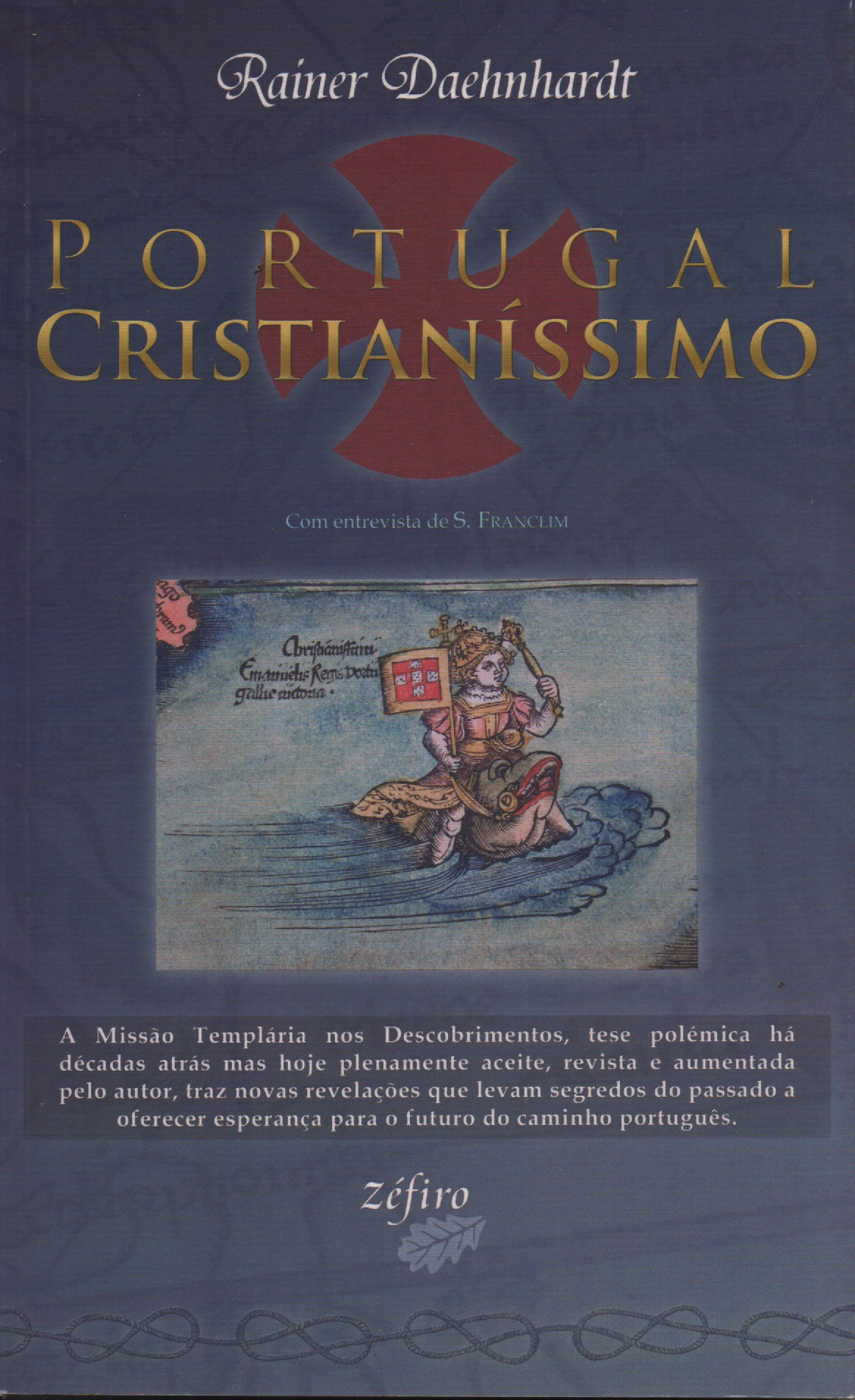PORTUGAL CRISTIANÍSSIMO * Rainer Daehnhardt 1ª Edição