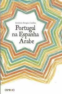 PORTUGAL NA ESPANHA ÁRABE António Borges Coelho