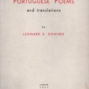PORTUGUESE POEMS and translations by Leonard S. Downes   1947