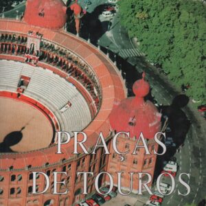 PRAÇAS DE TOUROS EM PORTUGAL * J. Nunes Oliveira   1997